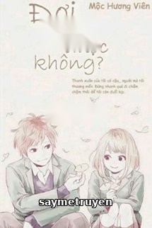 Đợi Tôi Có Được Không?