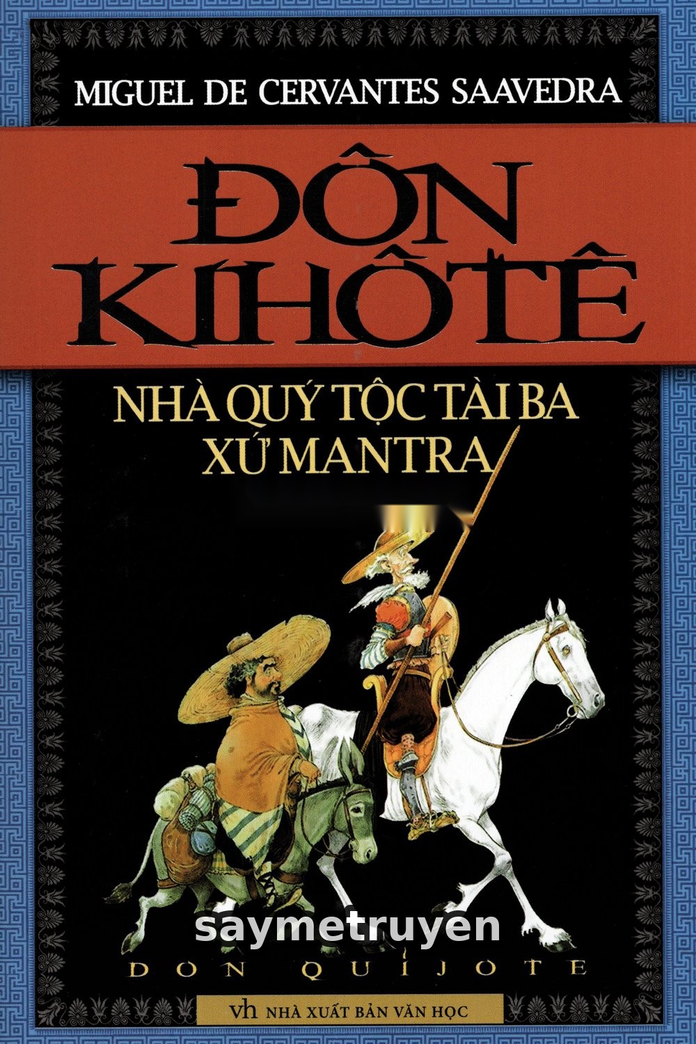 Đôn Kihôtê - Nhà quý tộc tài ba xứ Mantra