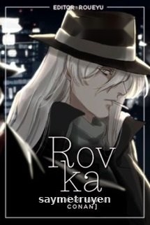 [Đồng Nhân Conan] Rovka