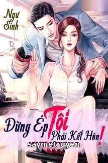Đừng Ép Tôi Phải Kết Hôn!