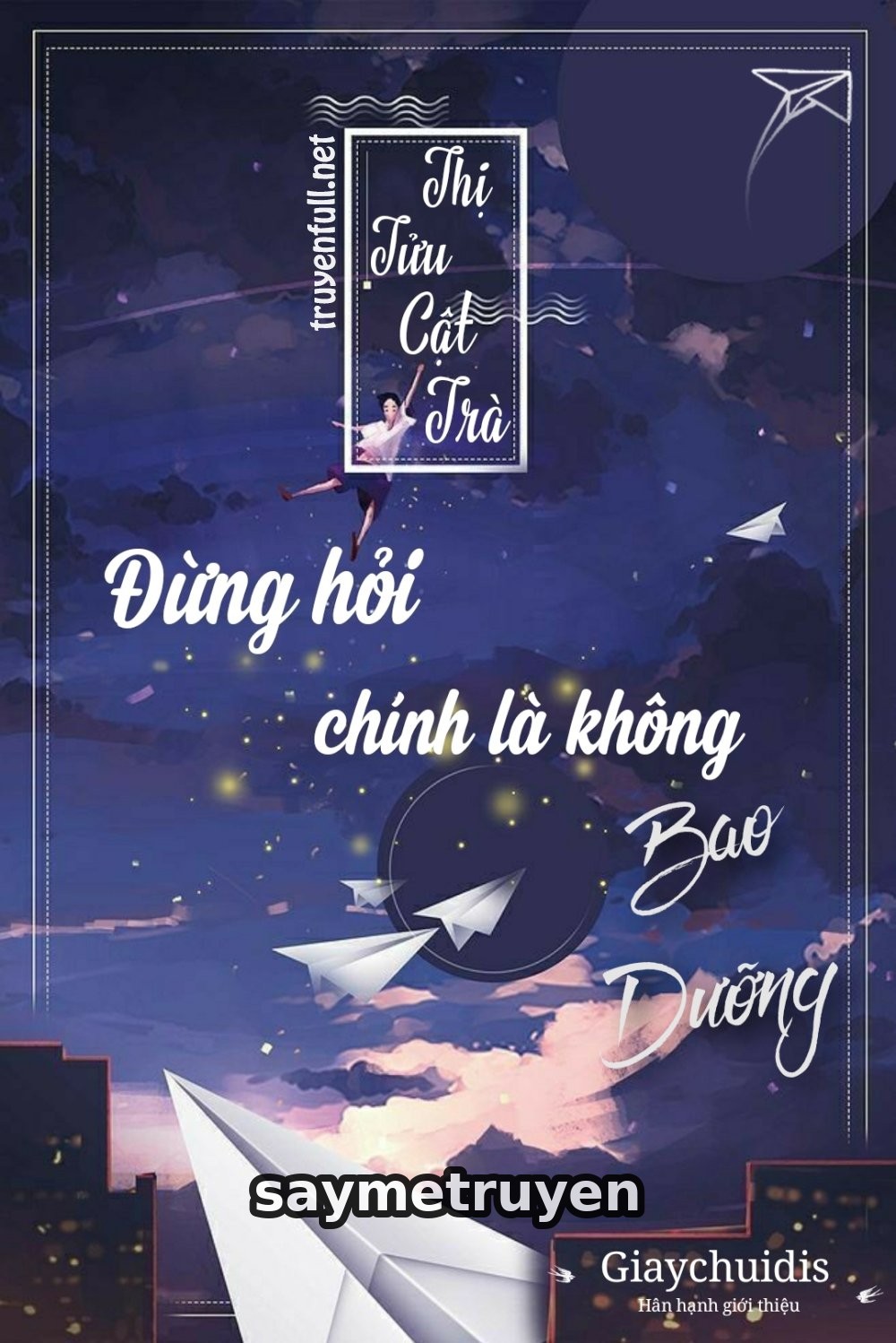 Đừng Hỏi, Chính Là Không Bao Dưỡng!