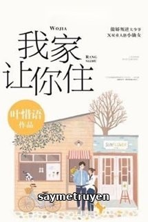 Đừng Khóc, Nhà Ta Nhường Ngươi Ở!