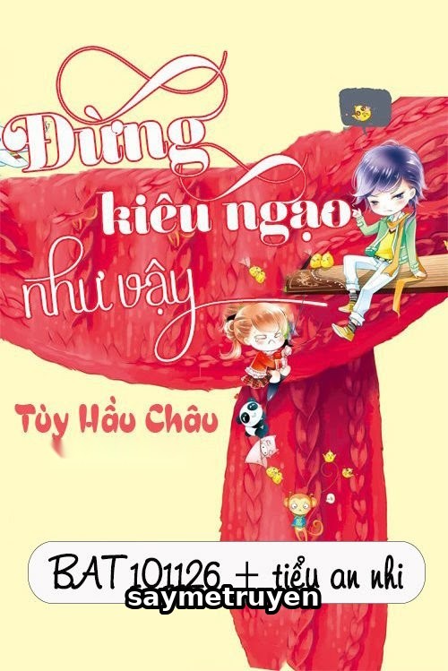 Đừng Kiêu Ngạo Như Vậy