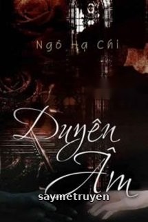 Duyên Âm - Nghiệt Duyên Tiền Kiếp