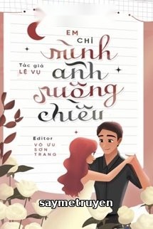 Em Chỉ Mình Anh Nuông Chiều