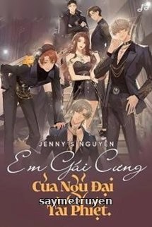 Em Gái Cưng Của Ngũ Đại Tài Phiệt