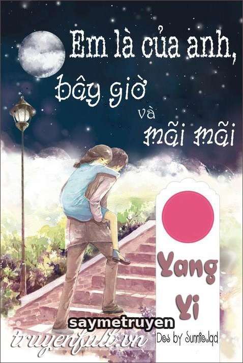 Em Là Của Anh, Bây Giờ Và Mãi Mãi