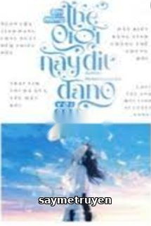Em Mong Thế Giới Này Dịu Dàng Với Anh