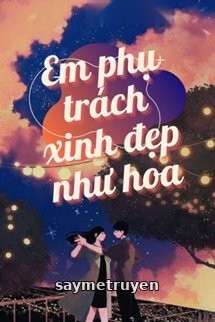 Em Phụ Trách Xinh Đẹp Như Hoa