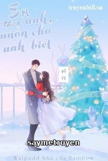 Em Thích Anh, Muốn Cho Anh Biết