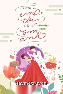 Em Tới Là Để Ôm Anh
