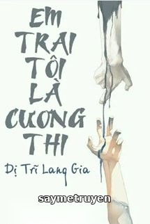Em Trai Tôi Là Cương Thi