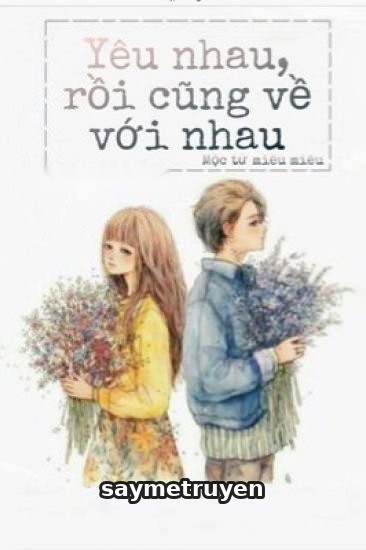 Yêu Nhau, Rồi Cũng Về Với Nhau