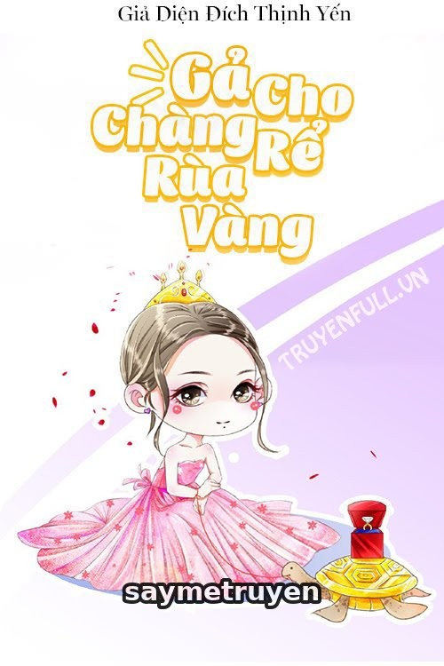 Gả Cho Chàng Rể Rùa Vàng