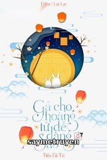 Gả Cho Hoàng Tử Dễ Dàng Sao
