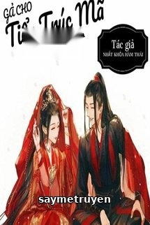 Gả Cho Tiểu Trúc Mã