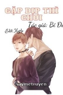 Gặp Dịp Thì Chơi