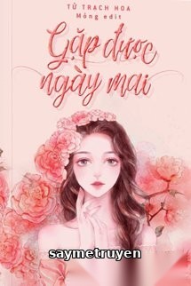 Gặp Được Ngày Mai