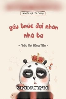 Gấu Trúc Đại Nhân Nhà Ta