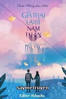 Giả Trai Lại Bị Nam Thần Coi Trọng