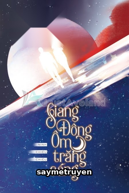 Giang Đông Ôm Trăng Sáng