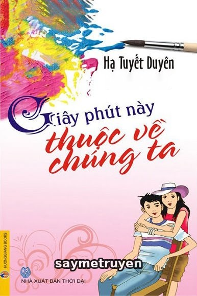 Giây Phút Này Thuộc Về Chúng Ta