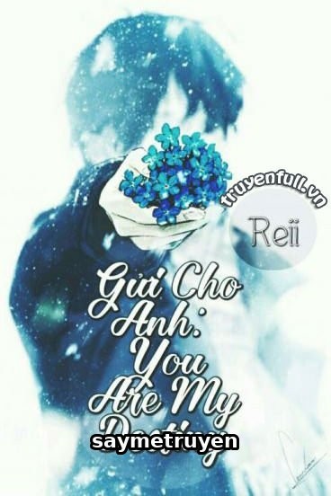Gửi Cho Anh: You Are My Destiny
