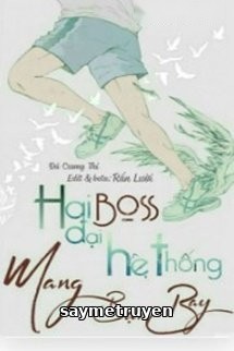 Hai Đại Boss Hệ Thống Mang Bạn Bay