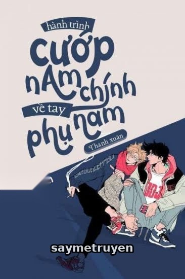 Hành Trình Cướp Nam Chính Về Tay Nam Phụ