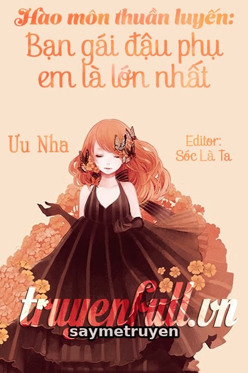 Hào Môn Thuần Luyến: Bạn Gái Đậu Phụ Em Là Lớn Nhất