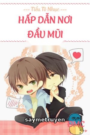 Hấp Dẫn Nơi Đầu Mũi