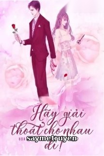 Hãy Giải Thoát Cho Nhau Đi!