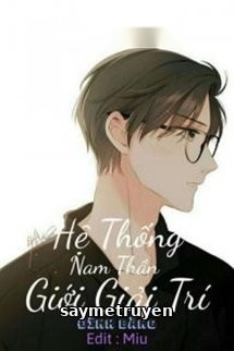 Hệ Thống Nam Thần Giới Giải Trí