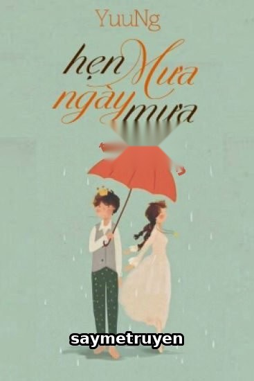 Hẹn Mưa Ngày Mưa