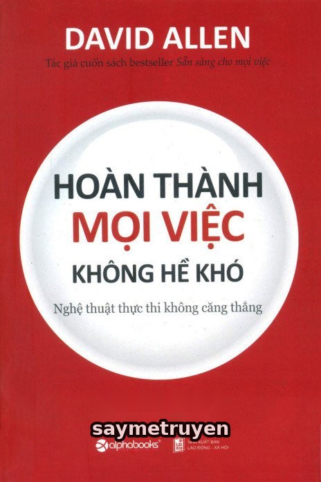 Hoàn Thành Mọi Việc Không Hề Khó