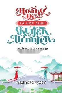 Hoàng Đế Là Học Sinh Chuyên Tự Nhiên