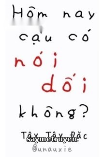 Hôm Nay Cậu Có Nói Dối Không?