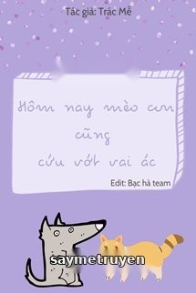 Hôm Nay Mèo Con Cũng Cứu Vớt Vai Ác