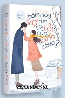 Hôm Nay Vợ Tìm Ra Lỗi Của Anh Chưa?