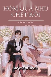 Hôm Qua Như Chết Rồi