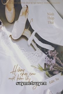 Hứa Cho Em Một Hôn Lễ Màu Trắng