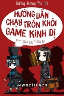 Hướng Dẫn Chạy Trốn Khỏi Game Kinh Dị