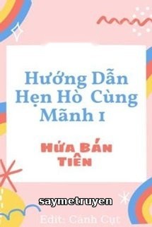 Hướng Dẫn Hẹn Hò Cùng Mãnh 1