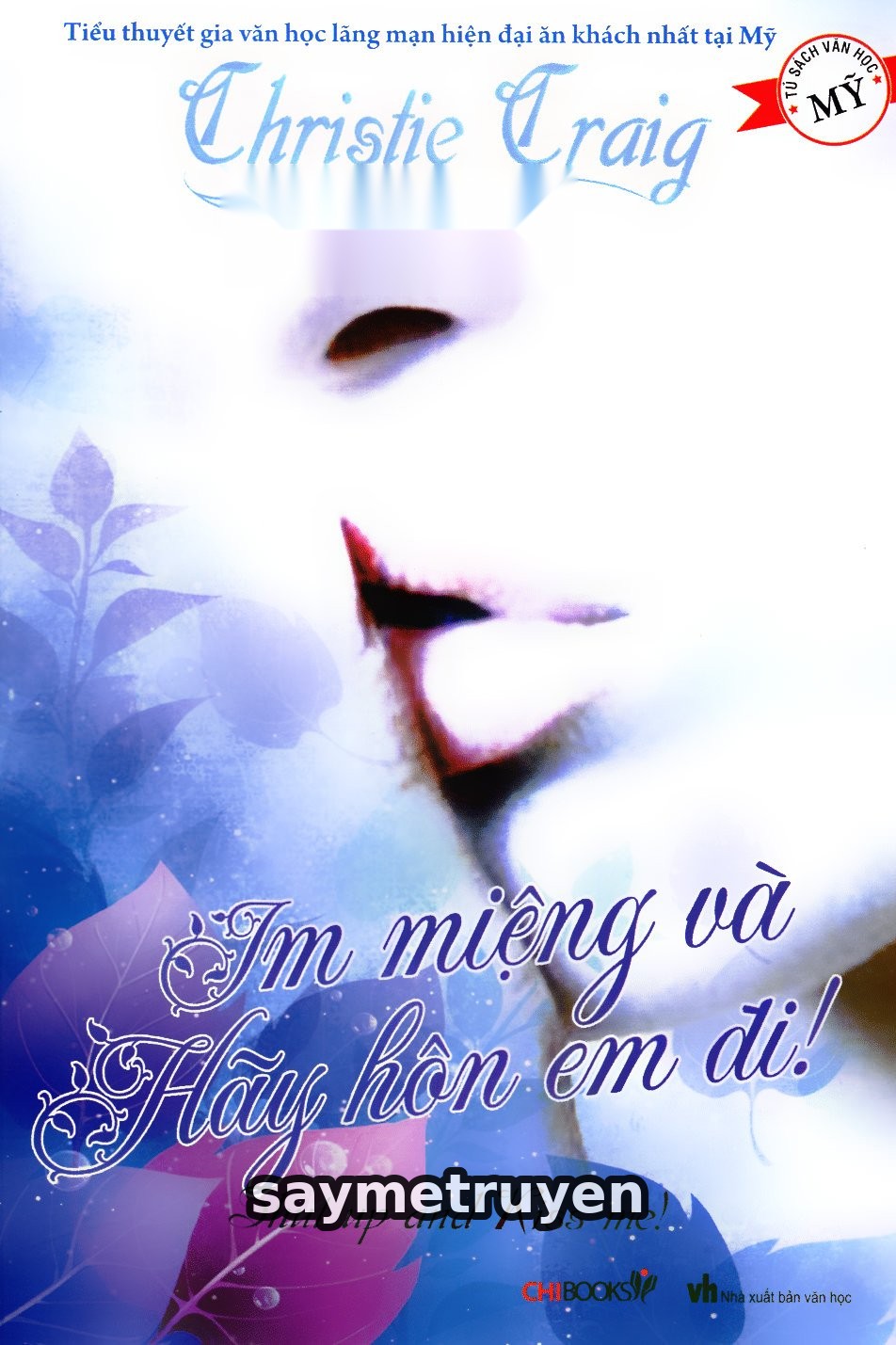 Im Miệng Và Hãy Hôn Em Đi!