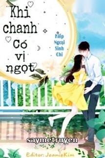 Khi Chanh Có Vị Ngọt