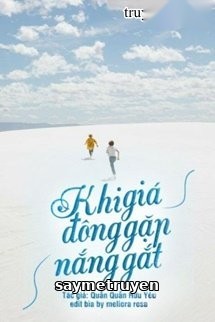 Khi Giá Đông Gặp Nắng Gắt (Quyển 1)