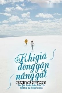 Khi Giá Đông Gặp Nắng Gắt (Quyển 3)