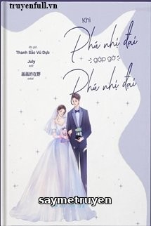 Khi Phú Nhị Đại Gặp Gỡ Phú Nhị Đại