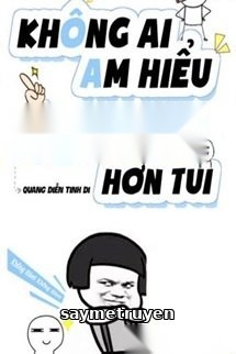 Không Ai Am Hiểu Công Lược Hơn Tui