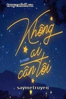 Không Ai Cần Tôi